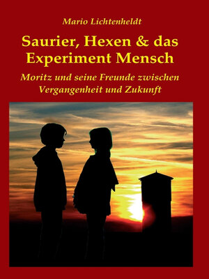 cover image of Saurier, Hexen & das Experiment Mensch